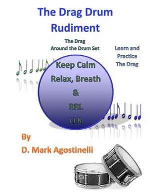 The Drag Drum Rudiment de D. Mark Agostinelli