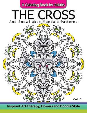 The Cross and Snowflake Mandala Patterns Vol.1 de Cross Celtic