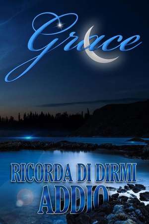 Ricorda Di Dirmi Addio de Vit, Grace