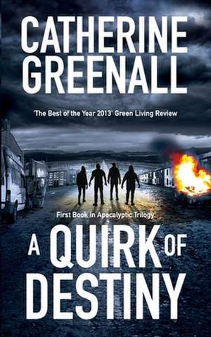 A Quirk of Destiny de Greenall, MS Catherine