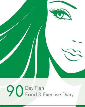 90 Day Plan, Food & Exercise Diary de Bowers, Jonathan