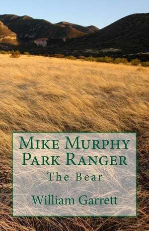 Mike Murphy Park Ranger de Garrett, MR William