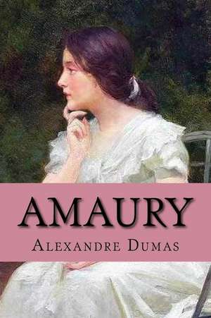 Amaury (English Edition) de Dumas Alexandre