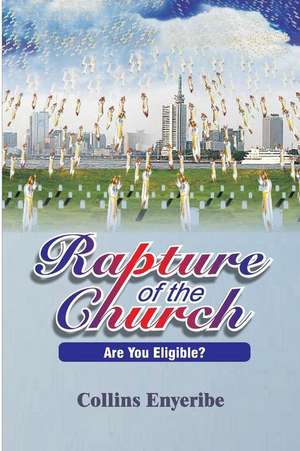 Rapture of the Church de Collins Enyeribe