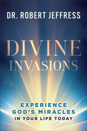 Divine Invasions de Robert Jeffress