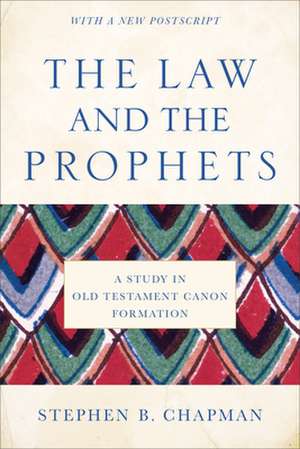 The Law and the Prophets de Stephen B. Chapman