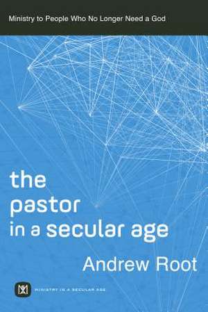 PASTOR IN A SECULAR AGE