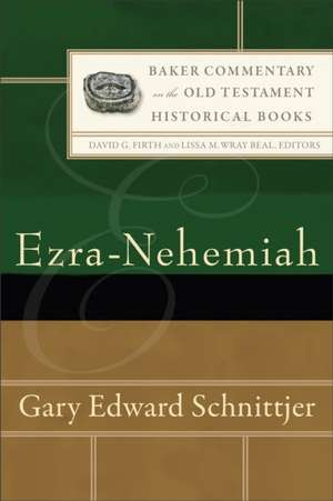 Ezra-Nehemiah de Gary Edward Schnittjer