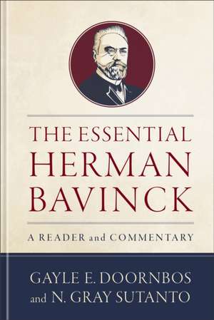 The Essential Herman Bavinck de Gayle E Doornbos