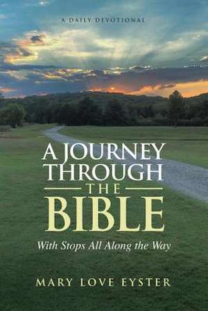 A Journey Through the Bible de Mary Love Eyster