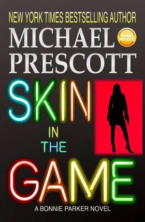 Skin in the Game de Michael Prescott