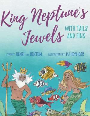 King Neptune's Jewels with Tails and Fins de Van Bentum, Henri