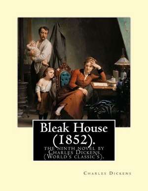 Bleak House (1852). by de Charles Dickens