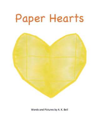 Paper Hearts de Bell, A. K.