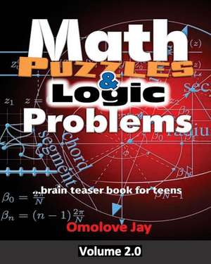 Math Puzzles and Logic Problems Vol.2 de Omolove Jay