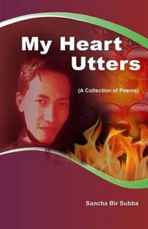 My Heart Utters de Subba, Sancha Bir