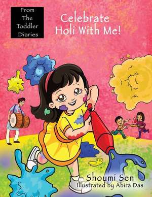 Celebrate Holi with Me! de Shoumi Sen