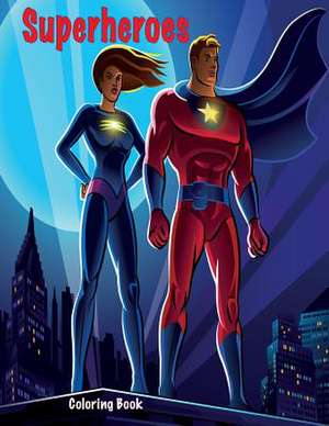 Superheroes Coloring Book de Sandy Mahony