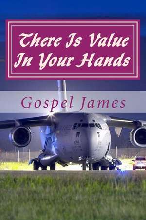 There Is Value in Your Hands de James, MR Gospel Joshua