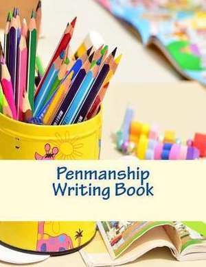 Penmanship Writing Book de Cole, Elizabeth S. R. M.