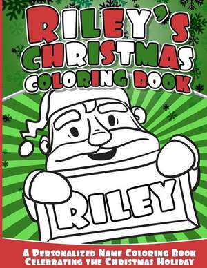 Riley's Christmas Coloring Book de Books, Riley