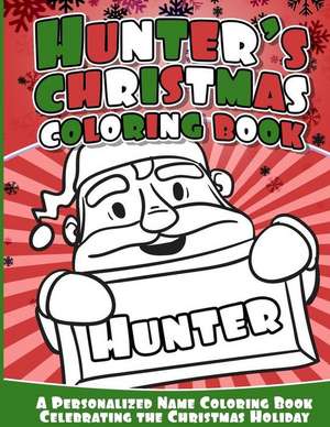 Hunter's Christmas Coloring Book de Books, Hunter