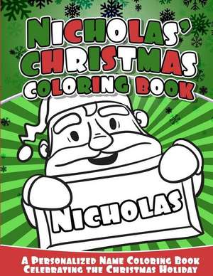 Nicholas' Christmas Coloring Book de Books, Nicholas