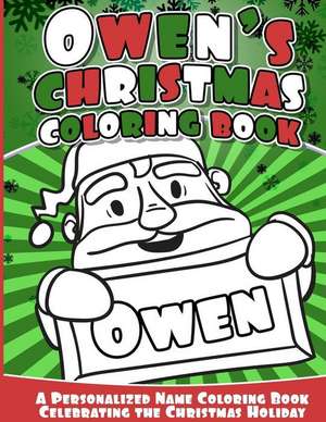 Owen's Christmas Coloring Book de Books, Owen