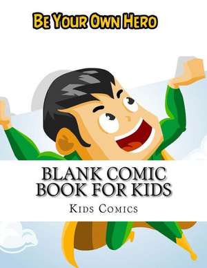 Blank Comic Book for Kids de Comics, Kids