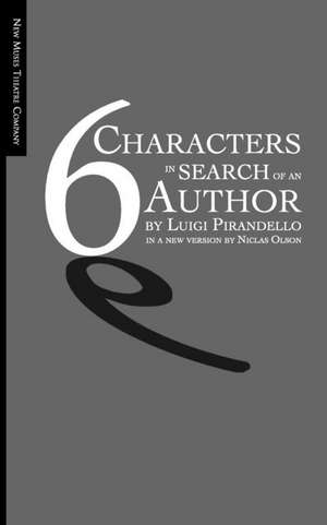 Six Characters in Search of an Author de Olson, Niclas