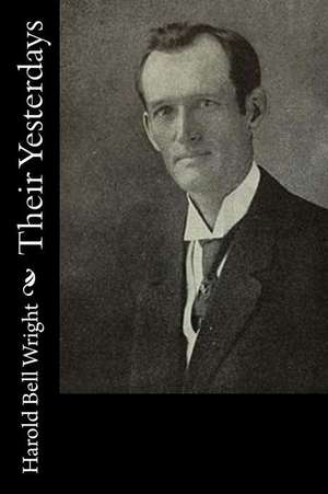 Their Yesterdays de Harold Bell Wright