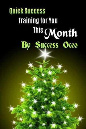 Quick Success Training for You This Month de Success Oceo