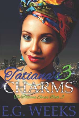 Tatiana's Charms de Weeks, E. G.