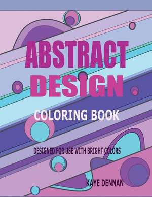 Abstract Design Coloring Book de Kaye Dennan