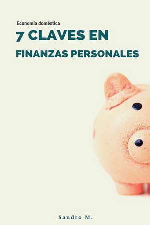 7 Claves En Finanzas Personales de Munoz, Sandro