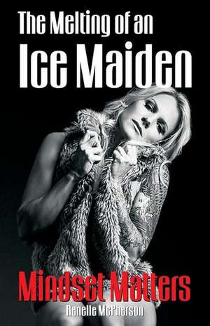 The Melting of an Ice Maiden de McPherson, Renelle