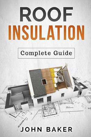 Roof Insulation de John Baker