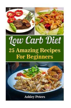 Low Carb Diet de Ashley Peters