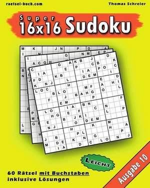 Leichte 16x16 Buchstaben Sudoku 10 de Thomas Schreier