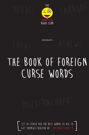 The Foreign Book of Curse Words de Immature Book Club