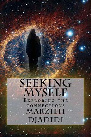 Seeking Myself de Djadidi, Marzieh