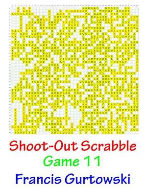 Shoot-Out Scrabble Game 11 de MR Francis Gurtowski