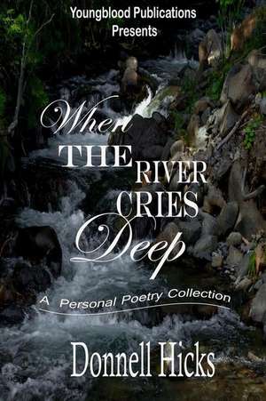 When the River Cries Deep de Donnell Hicks