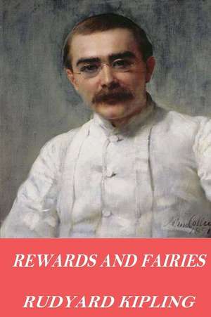 Rewards and Fairies de Rudyard Kipling