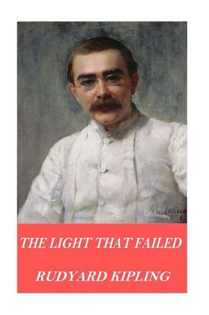 The Light That Failed de Rudyard Kipling