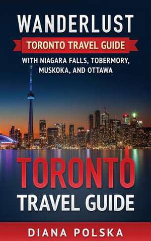 Toronto Travel Guide de Diana Polska