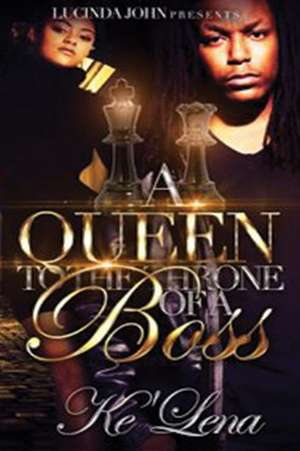 A Queen to the Throne of a Boss de Ke'lena