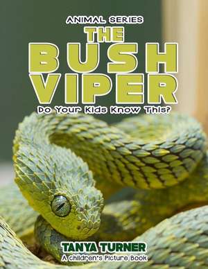 The Bush Viper Do Your Kids Know This? de Tanya Turner