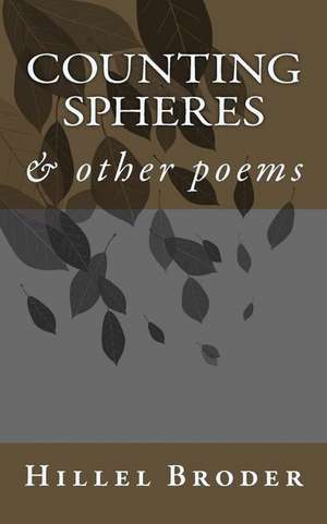 Counting Spheres & Other Poems de Broder, Dr Hillel E.