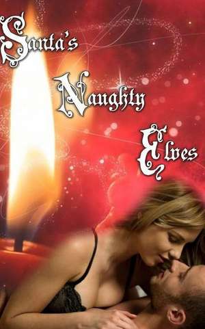 Santa's Naughty Elves de K. M. Cox